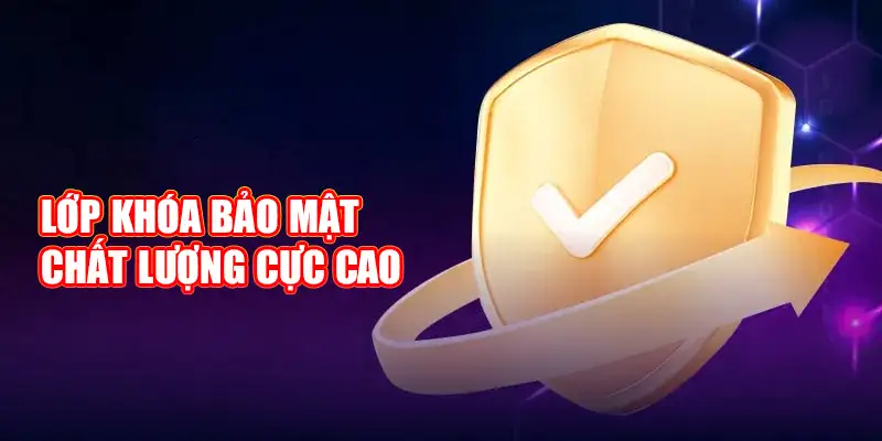 Lớp khóa bảo mật chất lượng cực cao